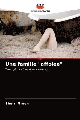 Une famille &quot;affole&quot; 1