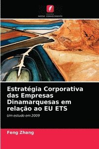 bokomslag Estratgia Corporativa das Empresas Dinamarquesas em relao ao EU ETS