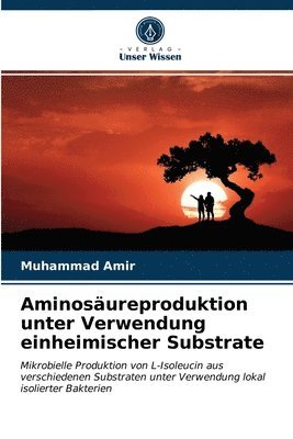 Aminosureproduktion unter Verwendung einheimischer Substrate 1