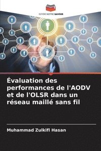 bokomslag Évaluation des performances de l'AODV et de l'OLSR dans un réseau maillé sans fil