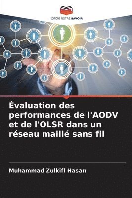 Évaluation des performances de l'AODV et de l'OLSR dans un réseau maillé sans fil 1