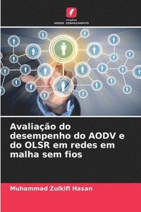 bokomslag Avaliação do desempenho do AODV e do OLSR em redes em malha sem fios