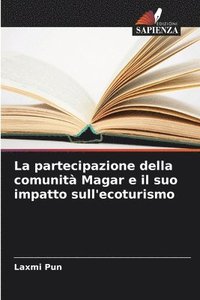 bokomslag La partecipazione della comunità Magar e il suo impatto sull'ecoturismo