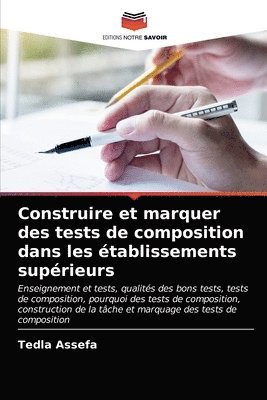 bokomslag Construire et marquer des tests de composition dans les tablissements suprieurs