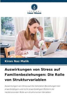 Auswirkungen von Stress auf Familienbeziehungen: Die Rolle von Strukturvariablen 1