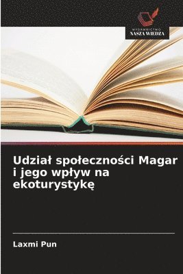 bokomslag Udzial spoleczno&#347;ci Magar i jego wplyw na ekoturystyk&#281;