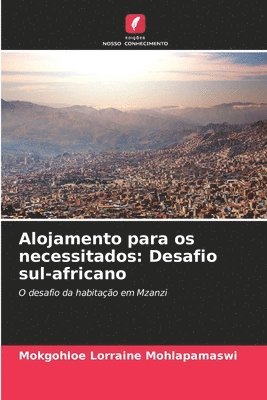 Alojamento para os necessitados: Desafio sul-africano 1