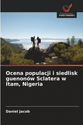 Ocena populacji i siedlisk guenonów Sclatera w Itam, Nigeria 1