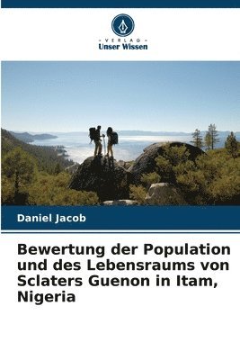 Bewertung der Population und des Lebensraums von Sclaters Guenon in Itam, Nigeria 1