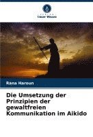 bokomslag Umsetzung der Prinzipien der gewaltfreien Kommunikation im Aikido