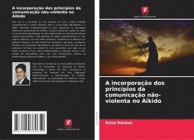 bokomslag A incorporação dos princípios da comunicação não-violenta no Aikido