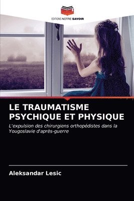 Le Traumatisme Psychique Et Physique 1