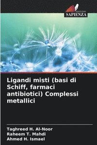 bokomslag Ligandi misti (basi di Schiff, farmaci antibiotici) Complessi metallici