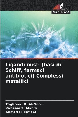 Ligandi misti (basi di Schiff, farmaci antibiotici) Complessi metallici 1