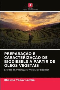 bokomslag Preparao E Caracterizao de Biodiesels a Partir de leos Vegetais