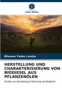 bokomslag Herstellung Und Charakterisierung Von Biodiesel Aus Pflanzenlen
