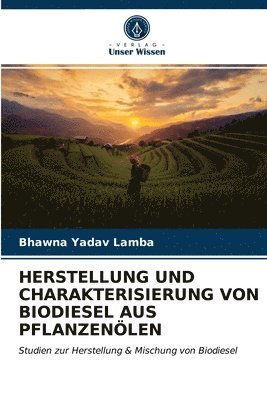 bokomslag HERSTELLUNG UND CHARAKTERISIERUNG VON BIODIESEL AUS PFLANZENÖLEN