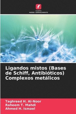 Ligandos mistos (Bases de Schiff, Antibióticos) Complexos metálicos 1