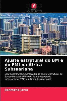 Ajuste estrutural do BM e do FMI na frica Subsaariana 1
