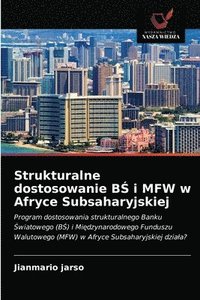 bokomslag Strukturalne dostosowanie B&#346; i MFW w Afryce Subsaharyjskiej