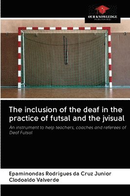 The inclusion of the deaf in the practice of futsal and the jvisual 1