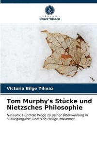 bokomslag Tom Murphy's Stcke und Nietzsches Philosophie