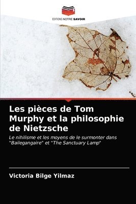 Les pices de Tom Murphy et la philosophie de Nietzsche 1