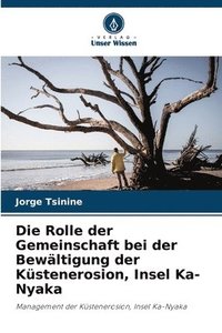 bokomslag Die Rolle der Gemeinschaft bei der Bewältigung der Küstenerosion, Insel Ka-Nyaka