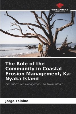 bokomslag The Role of the Community in Coastal Erosion Management, Ka-Nyaka Island