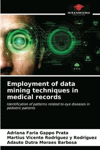 bokomslag Employment of data mining techniques in medical records