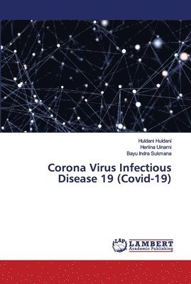 Corona Virus Infectious Disease 19 (Covid-19) 1