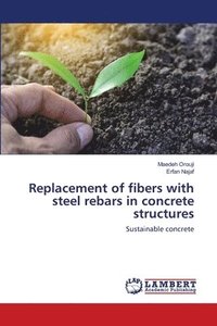 bokomslag Replacement of fibers with steel rebars in concrete structures