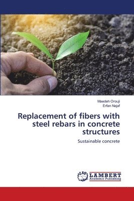 Replacement of fibers with steel rebars in concrete structures 1