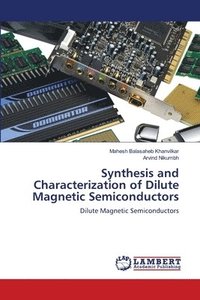 bokomslag Synthesis and Characterization of Dilute Magnetic Semiconductors