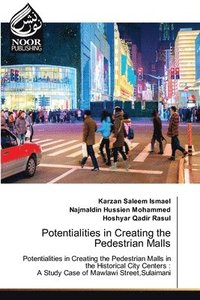 bokomslag Potentialities in Creating the Pedestrian Malls