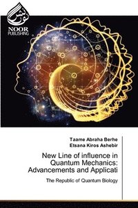 bokomslag New Line of influence in Quantum Mechanics