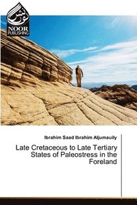 bokomslag Late Cretaceous to Late Tertiary States of Paleostress in the Foreland