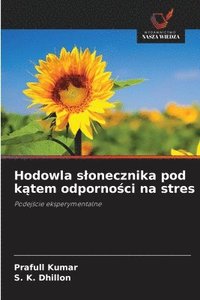 bokomslag Hodowla slonecznika pod k?tem odporno?ci na stres