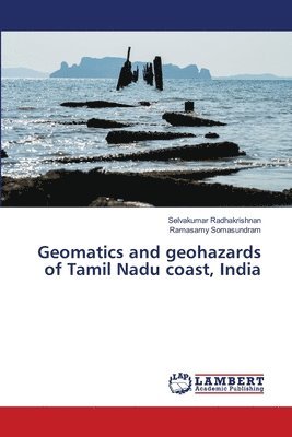 Geomatics and geohazards of Tamil Nadu coast, India 1