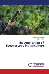 bokomslag The Application of Spectroscopy in Agriculture