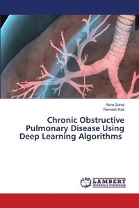 bokomslag Chronic Obstructive Pulmonary Disease Using Deep Learning Algorithms