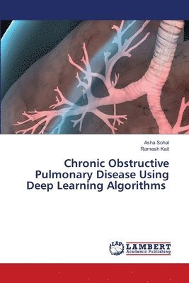 Chronic Obstructive Pulmonary Disease Using Deep Learning Algorithms 1