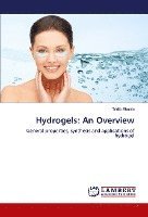 Hydrogels: An Overview 1