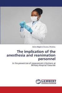 bokomslag The implication of the anesthesia and reanimation personnel