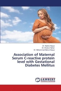 bokomslag Association of Maternal Serum C-reactive protein level with Gestational Diabetes Mellitus