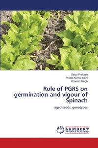 bokomslag Role of PGRS on germination and vigour of Spinach