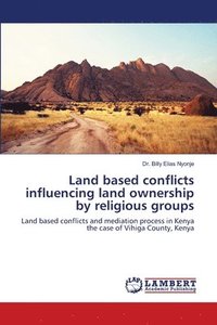 bokomslag Land based conflicts influencing land ownership by religious groups