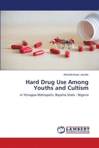 bokomslag Hard Drug Use Among Youths and Cultism