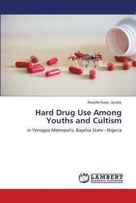Hard Drug Use Among Youths and Cultism 1