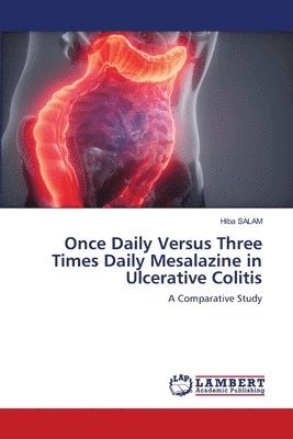 Hiba Salam, Hiba SALAM - Once Daily Versus Three Times Daily Mesalazine in Ulcerative Colitis, Häftad